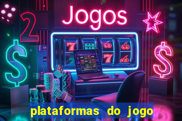 plataformas do jogo do tigre
